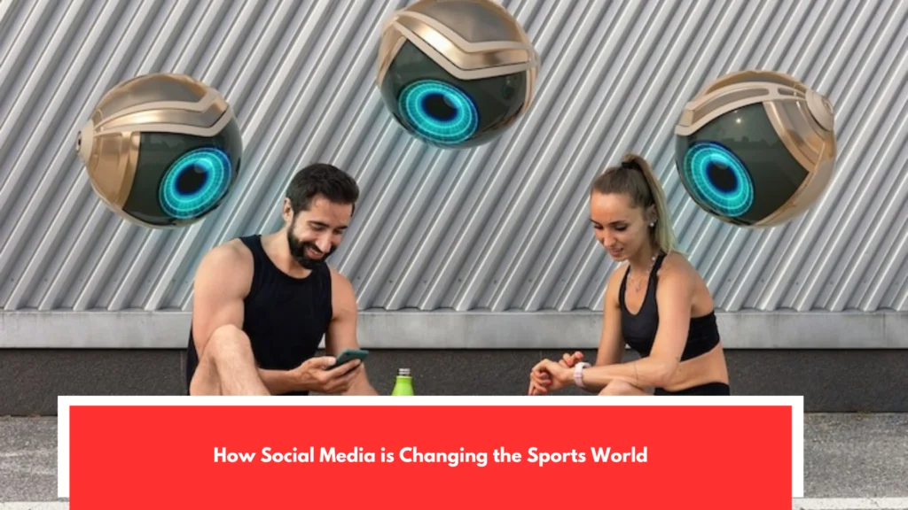 How Social Media is Changing the Sports World