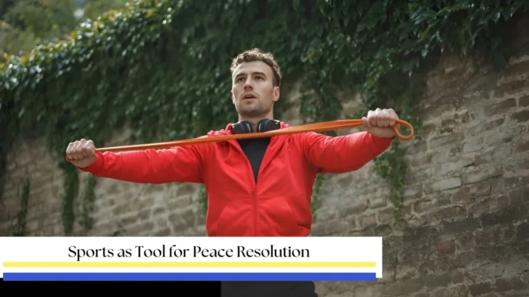 Sports as Tool for Peace Resolution