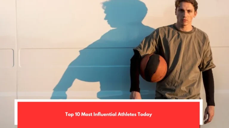 Top 10 Most Influential Athletes Today