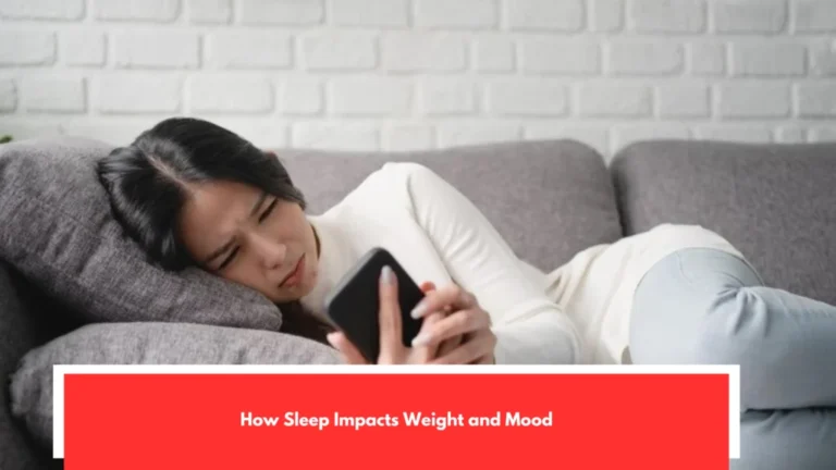 How Sleep Impacts Weight and Mood