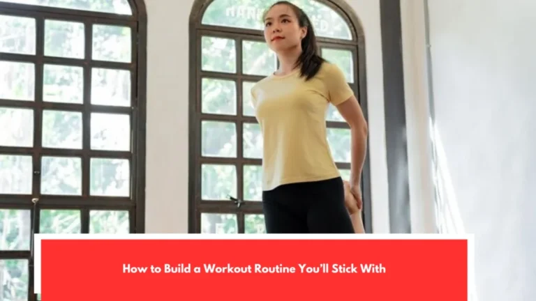How to Build a Workout Routine