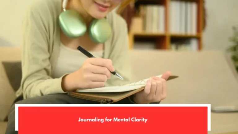 Journaling for Mental Clarity