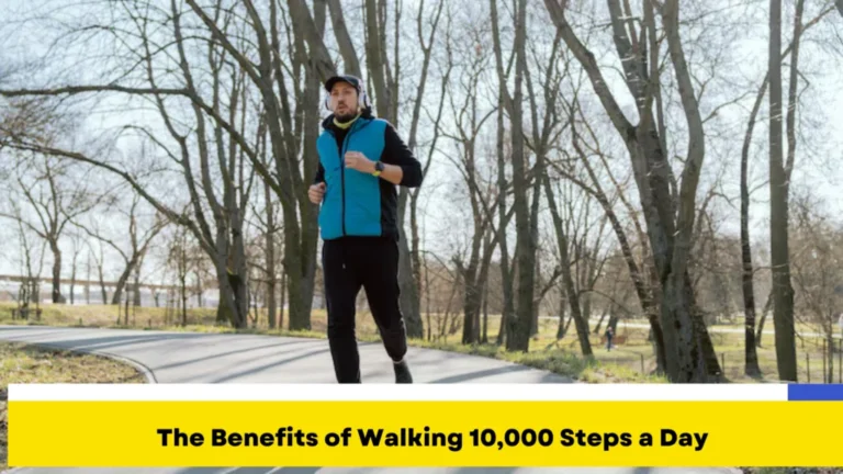 The Benefits of Walking 10,000 Steps a Day