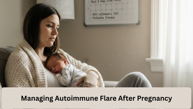 Managing Autoimmune Flare After Pregnancy