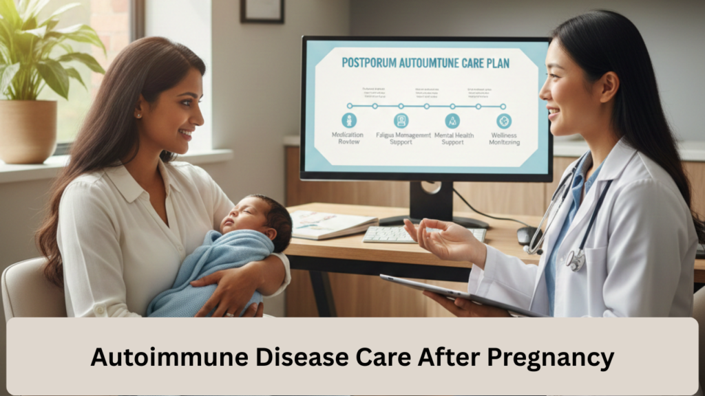 Autoimmune Disease Care After Pregnancy
